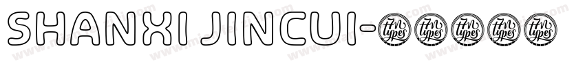 SHANXI JINCUI字体转换